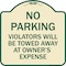 Signmission No Parking Violators Towed Away Owners Expense Heavy-Gauge Alum Sign, 18" L, 18" H, TG-1818-23641 A-DES-TG-1818-23641 - alternate 1